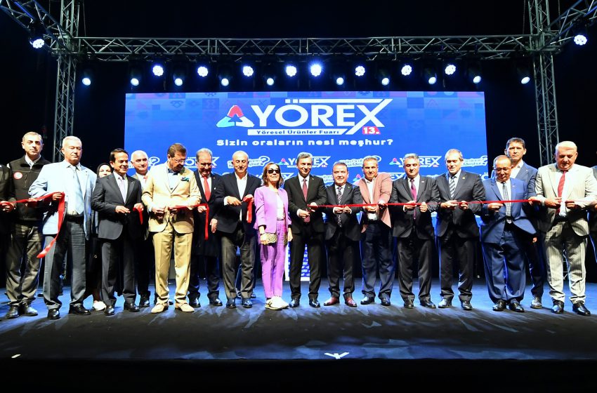  13. Yöresel Ürünler Fuarı’nın (YÖREX) açılışı yapıldı