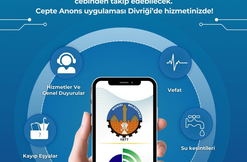  Divriği Belediyesi’nden “Cepte Anons” Uygulaması