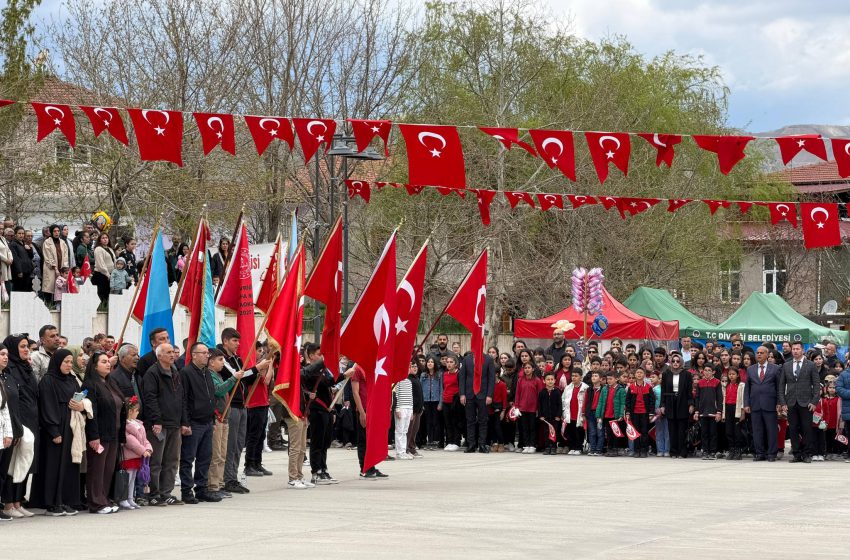  23 Nisan Divriği’de Coşku ve Gururla Kutlandı
