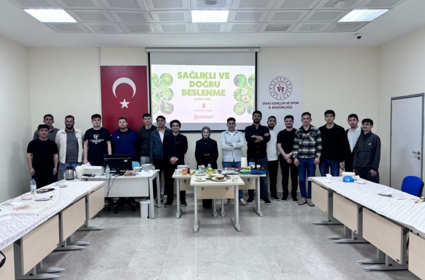  Sivas’ta yurt öğrencilerine sağlıklı beslenme eğitimi verildi